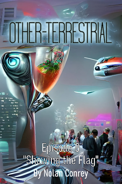 Other-Terrestrial Episode 8 - "Showing the Flag"