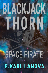 Blackjack Thorn, Space Pirate
