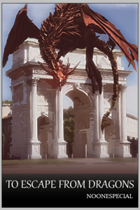 To Escape from Dragons