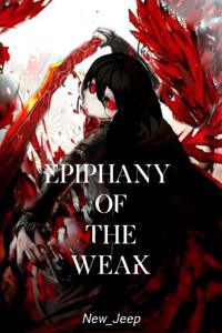 Epiphany of the Weak