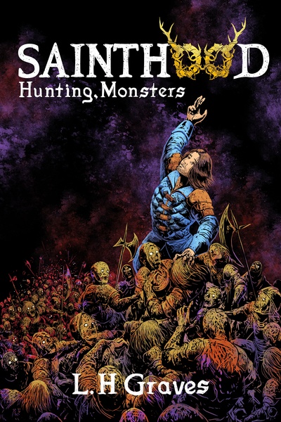 Sainthood: Hunting, Monsters [LitRPG, Necromancy]