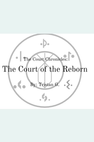 The Court Chronicles: Court of the Reborn