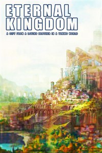 Eternal Kingdom : A Gift From A Loving Brother in A VRMMO World