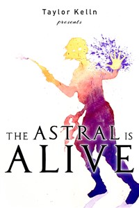 The Astral is Alive