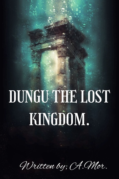 DUNGU THE LOST KINGDOM.