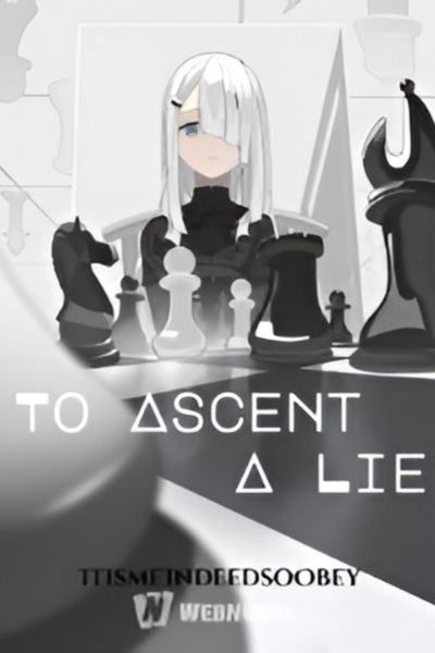 To Ascent A Lie