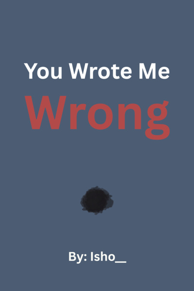 You Wrote Me Wrong
