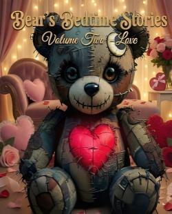 Bear’s Bedtime Stories: Volume Two – Love