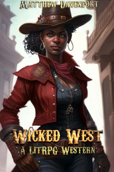 Wicked West - A LitRPG Western