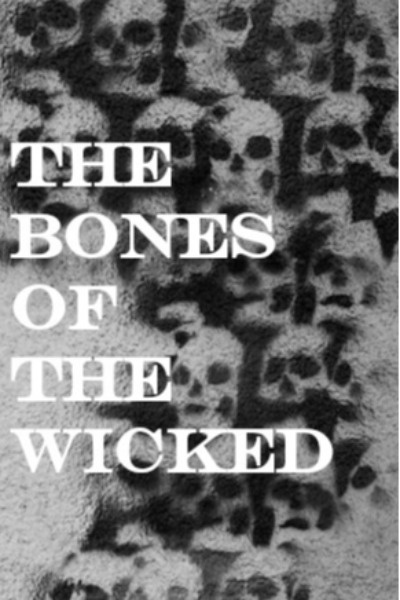 The Bones of the Wicked