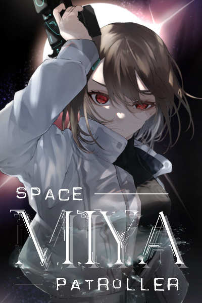 Space Patroller Miya (Revision in Progress)