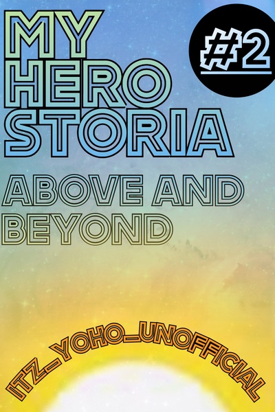 My Hero Storia: ABOVE AND BEYOND! #2