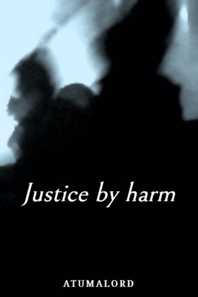 Justice by harm